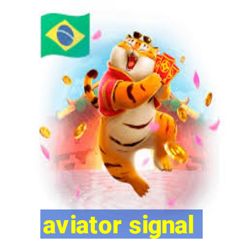 aviator signal